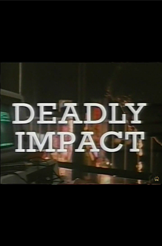 Deadly Impact